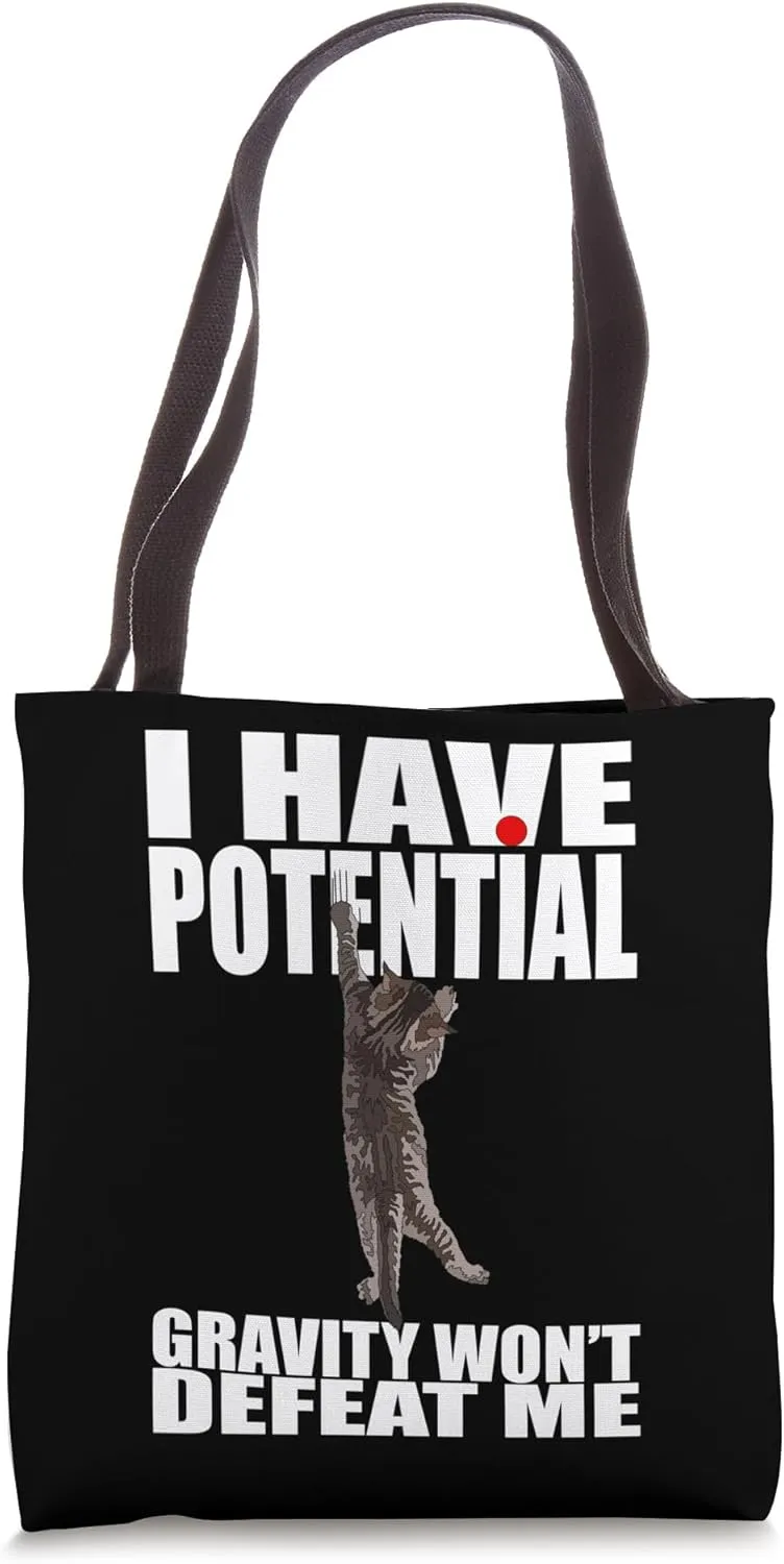 I Have Potential Gravity Won't Defeat Me Physics Funny Cat Tote Bag