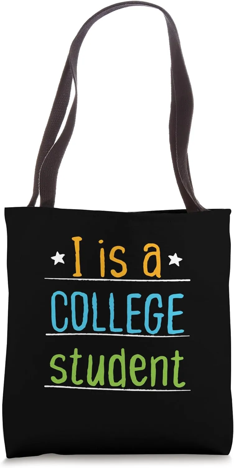 I Is a College Student Funny High School Graduation Tote Bag