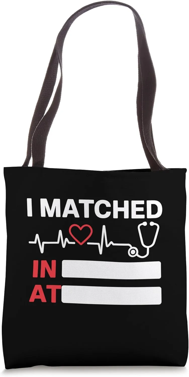 I Matched Residency Match Day 2025 Medical Student Residency Tote Bag