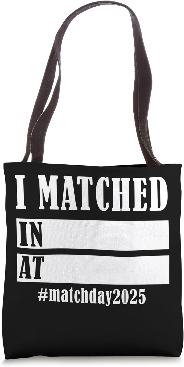 I Matched Residency Match Day 2025 Medical Student Residency Tote Bag
