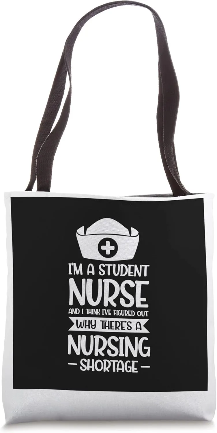I'm a student nurse and nursing shortage nursery Tote Bag
