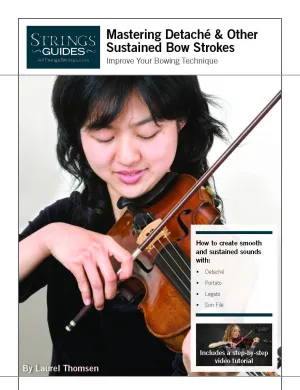 Improve Your Bowing Technique: Mastering Detaché & Other Sustained Bow Strokes