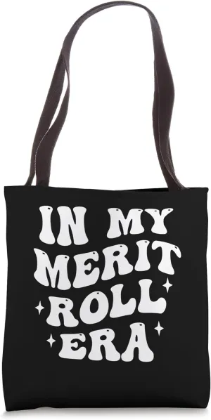 In My Merit Roll Era Student Tote Bag