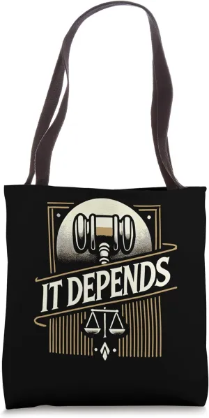 It Depends Law Humor For Lawyer Attorney Tote Bag