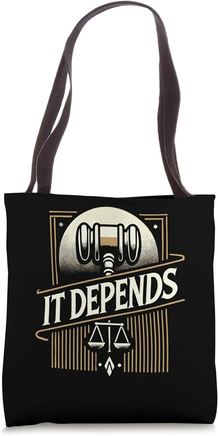 It Depends Law Humor For Lawyer Attorney Tote Bag