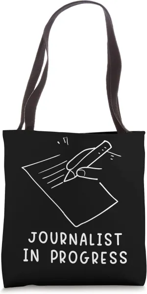Journalist In Progress Journalism Student Press Job Reporter Tote Bag