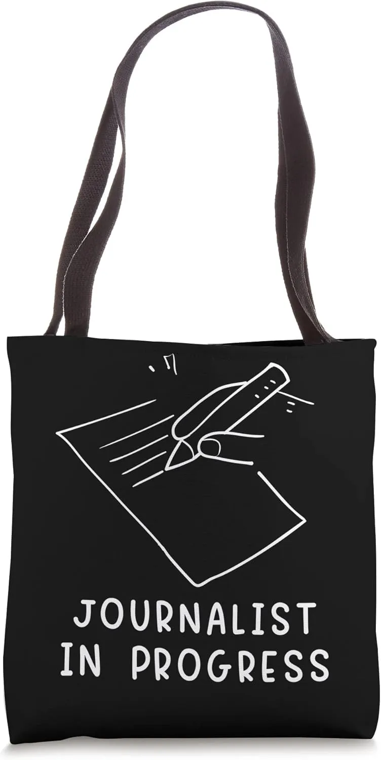 Journalist In Progress Journalism Student Press Job Reporter Tote Bag