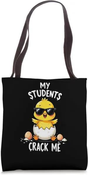Joyful Teacher Humor My Students Crack Me Tote Bag
