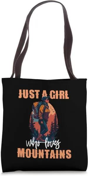 Just A Girl Who Loves Mountains - Adventure Female Hiking Tote Bag
