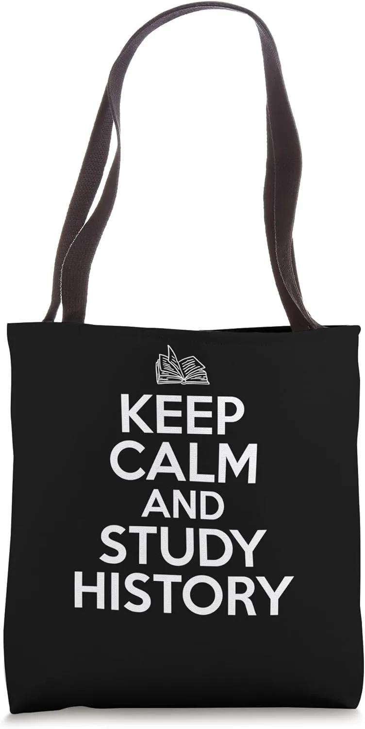 Keep Calm And Study History Historian History Researcher Tote Bag