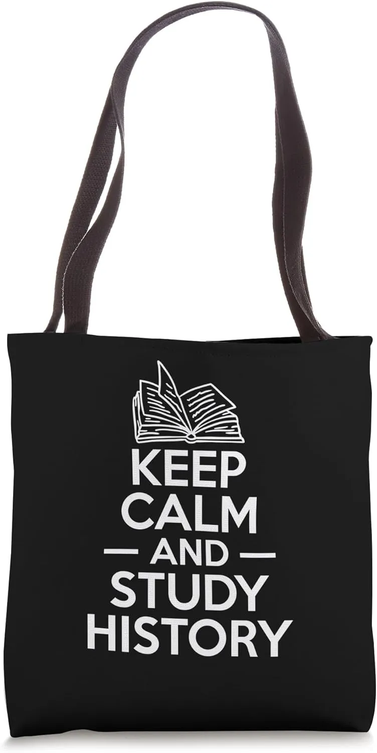 Keep Calm And Study History Historian History Researcher Tote Bag
