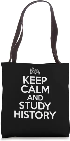 Keep Calm And Study History Historian History Researcher Tote Bag