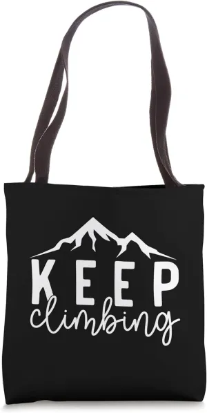 Keep Climbing Mountain Lover Hikers Motivational Tote Bag