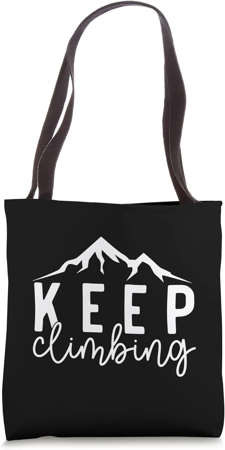 Keep Climbing Mountain Lover Hikers Motivational Tote Bag