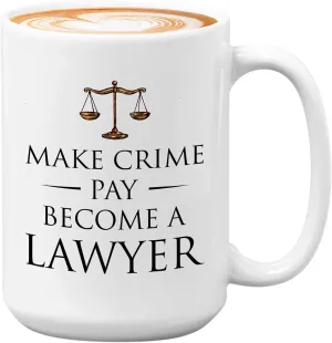 Lawyer Coffee Mug - Make Crime Pay - Judge Jury Law Attorney Firm Advocate Plaintiff Civil Legal Court 15oz White
