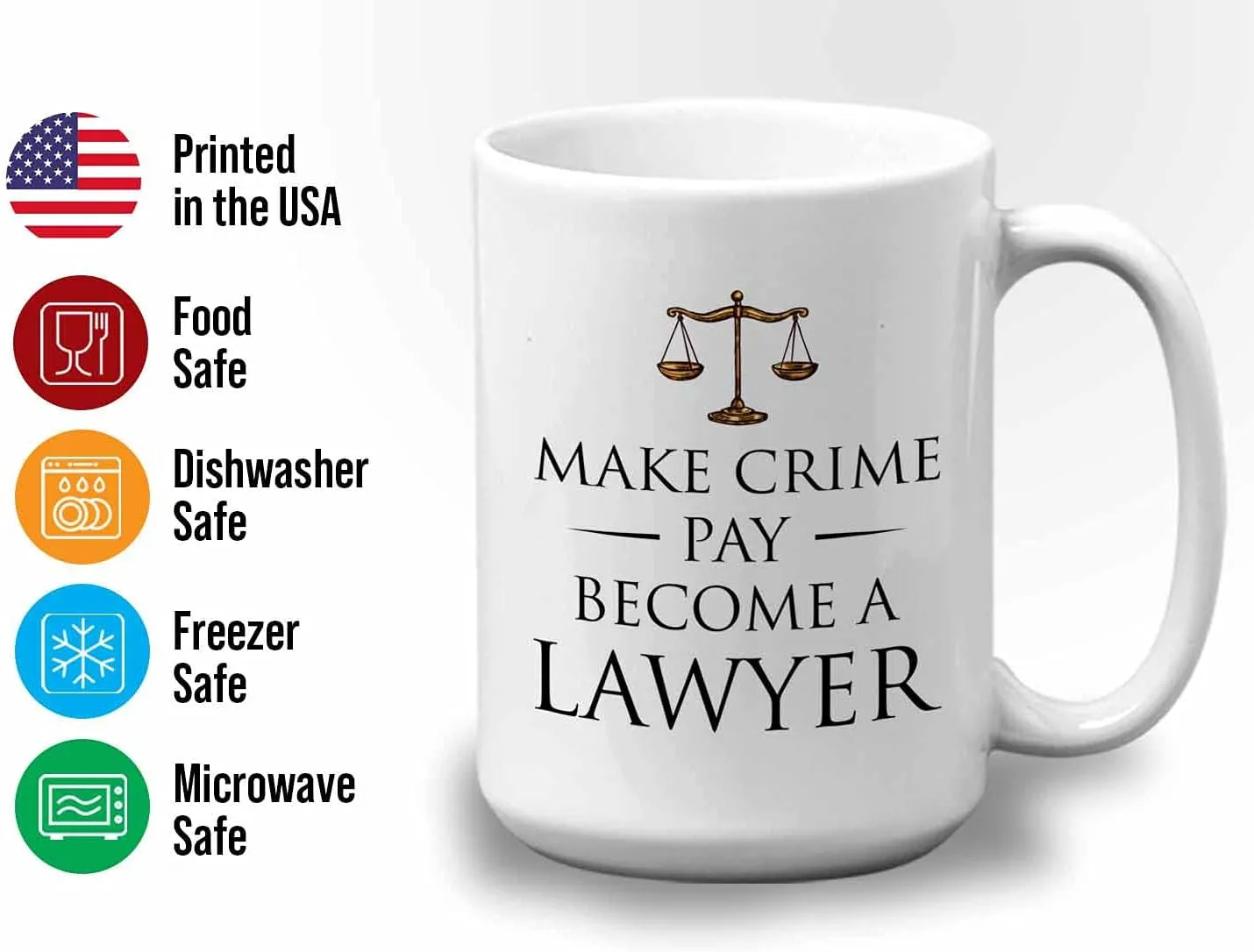Lawyer Coffee Mug - Make Crime Pay - Judge Jury Law Attorney Firm Advocate Plaintiff Civil Legal Court 15oz White