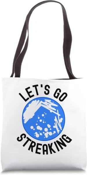 Let's Go Streaking - Funny Microbiology, Microbiologist Tote Bag