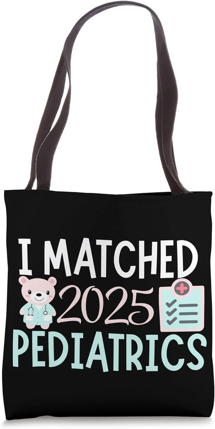 Match Day 2025 I Matched Pediatrics Residency Medical Tote Bag