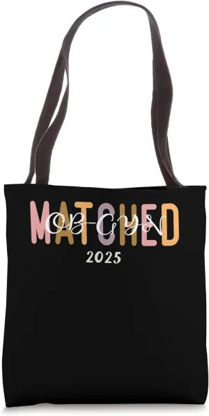 Match Day 2025 Matched in OB-GYN Medical Student Residency Tote Bag