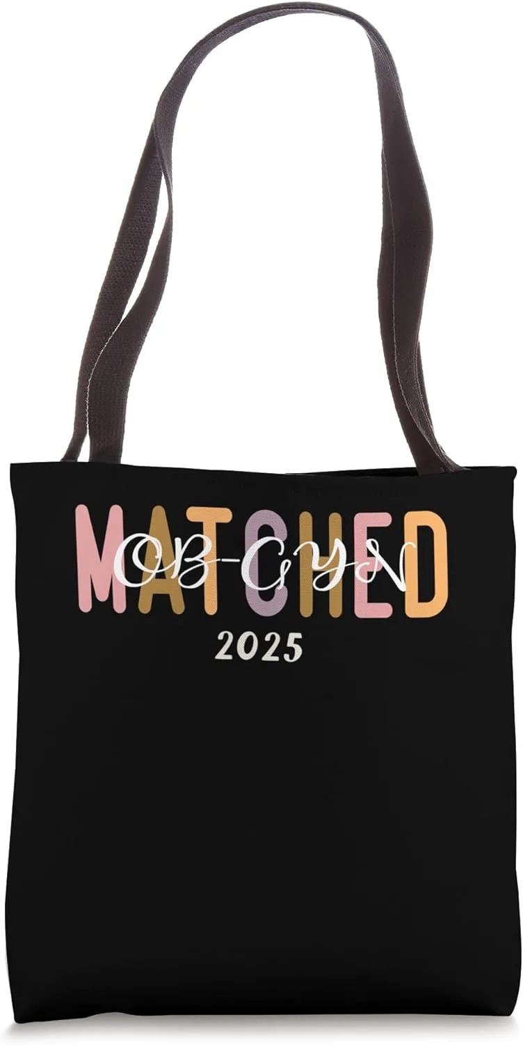 Match Day 2025 Matched in OB-GYN Medical Student Residency Tote Bag