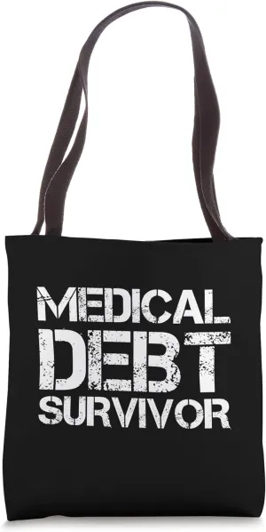 Medical Debt Survivor Tote Bag