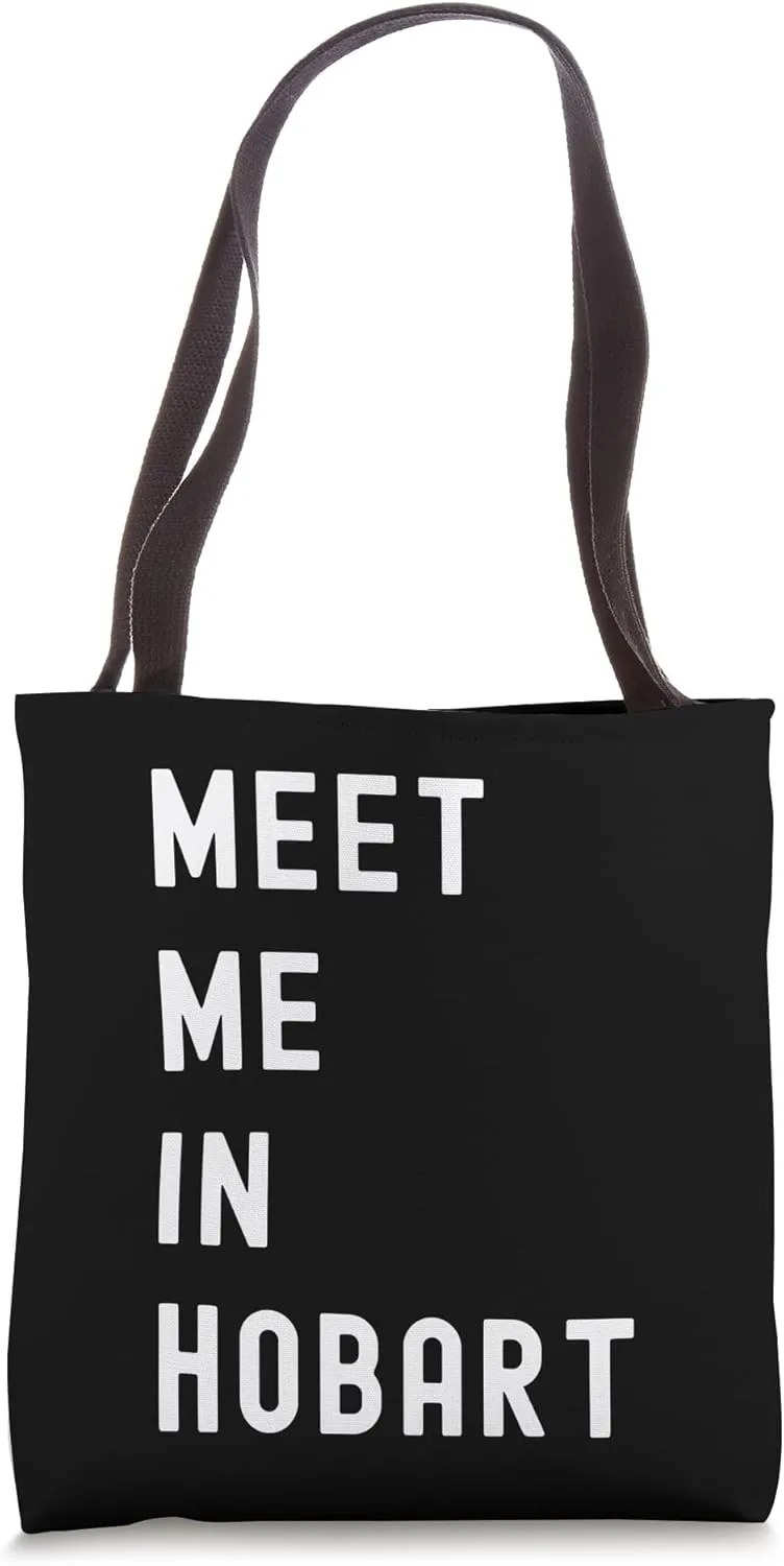 Meet Me In Hobart, Tasmania, Australia Tote Bag