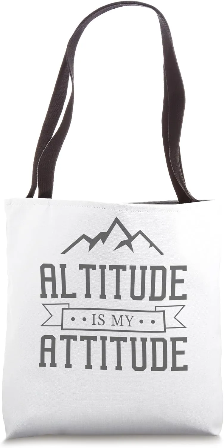 Mountain Climber Altitude Is My Attitude, Mountaineering Tote Bag