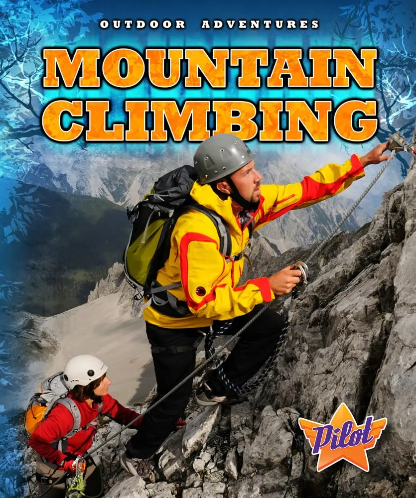 Mountain Climbing (Outdoor Adventures) Library Binding – January 1, 2013