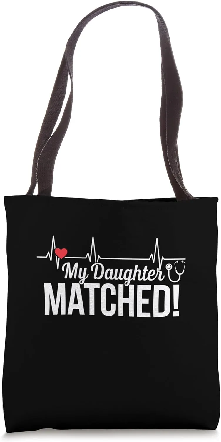 My Daughter Matched Match Day 2025 Medical Student Residency Tote Bag
