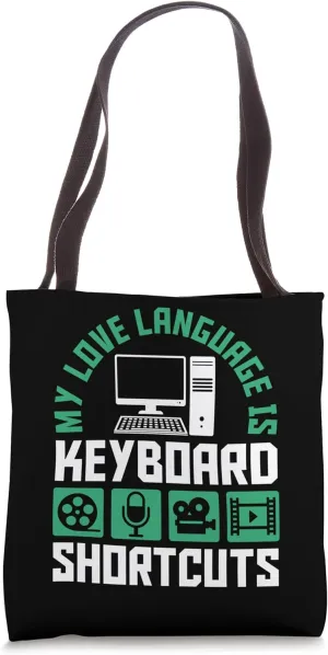 My Love Language Is Keyboard Shortcuts Editor Tote Bag