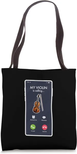 My Violin Is Calling Accept Or Decline Trendy Violinist Tote Bag