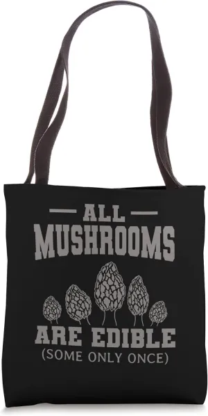 Mycologist Foraging Mycology Fungi Mushroom Edible Once Tote Bag
