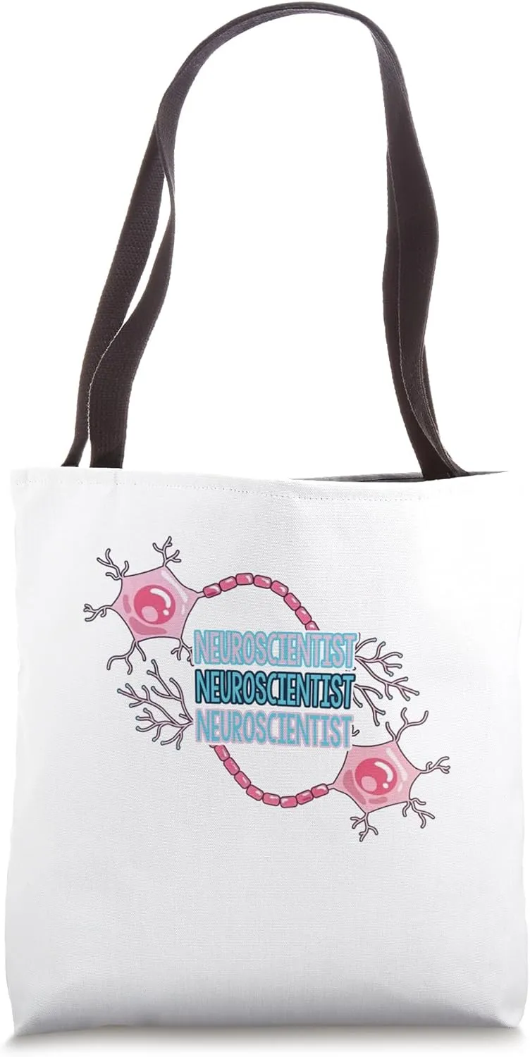 Neuroscientist Neuroscience Neuron Brain for PhD Student Sc Tote Bag