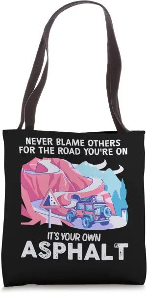 Never Blame Others It's Your Own Asphalt Retro Mountain Tote Bag