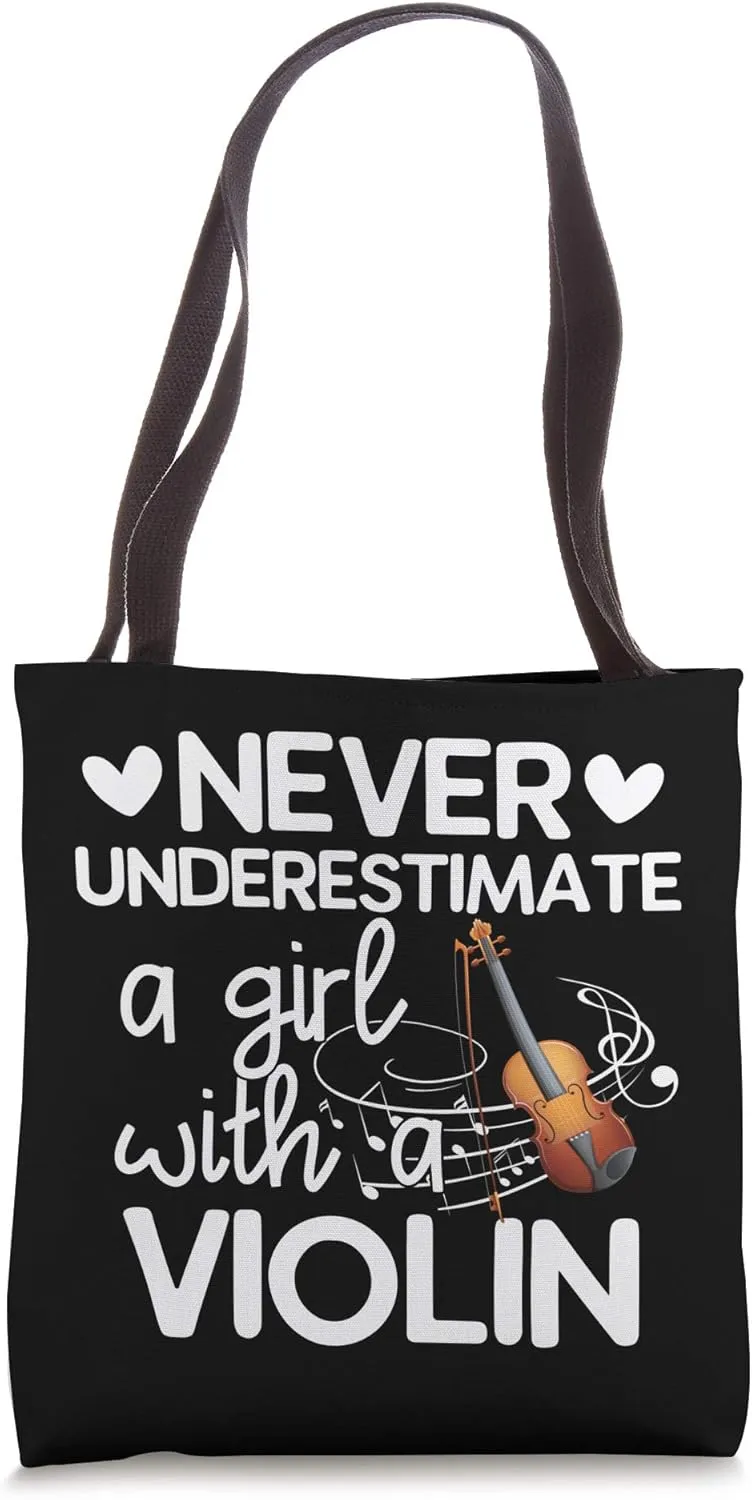 Never Underestimate A Girl With A Violin Violinist Apparel Tote Bag