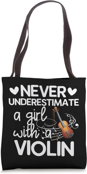 Never Underestimate A Girl With A Violin Violinist Apparel Tote Bag