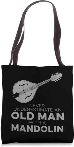 Never Underestimate An Old Man With A Mandolin Funny Humor Tote Bag