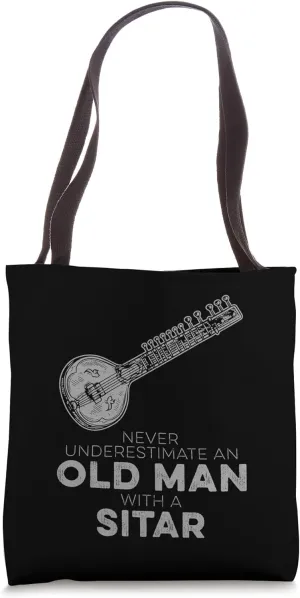 Never Underestimate An Old Man With A Sitar Vintage Novelty Tote Bag