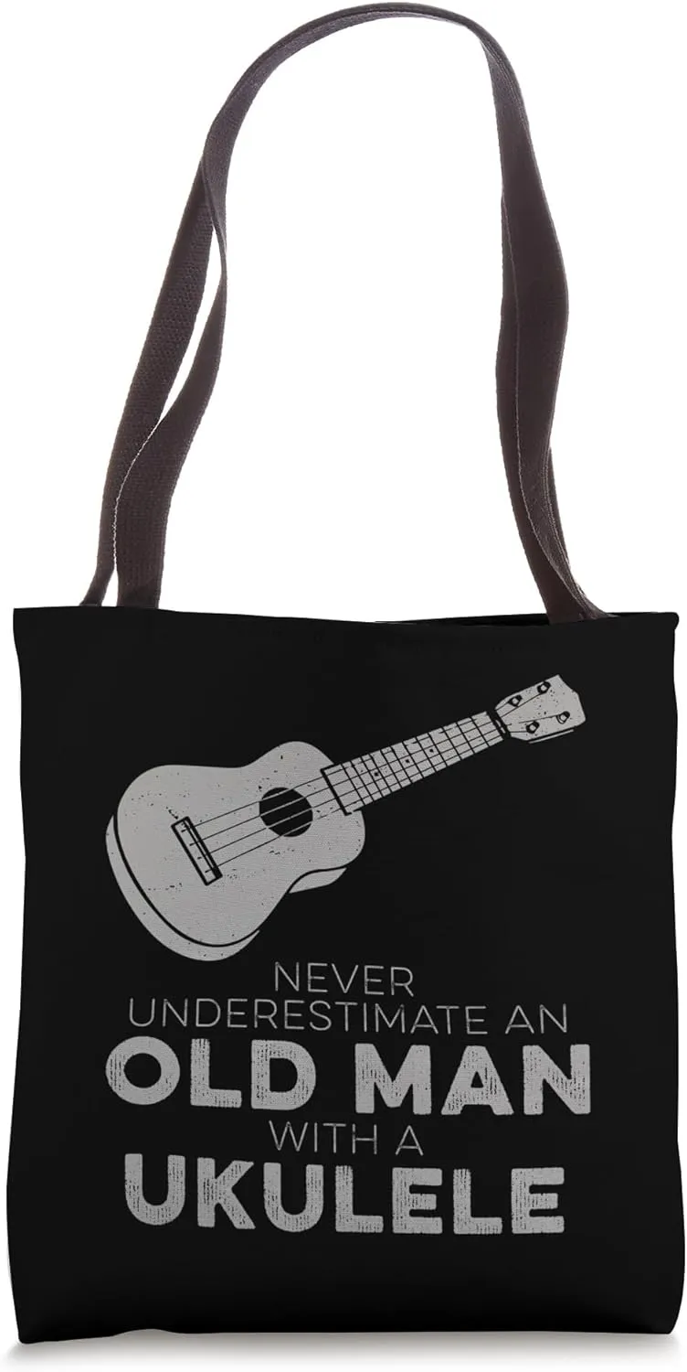 Never Underestimate An Old Man With A Ukulele Funny Humor Tote Bag