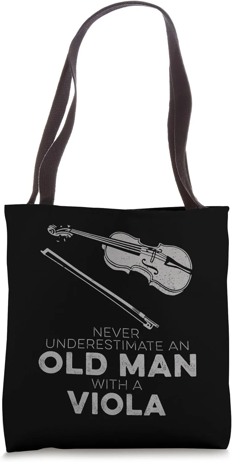 Never Underestimate An Old Man With A Viola Funny Novelty Tote Bag