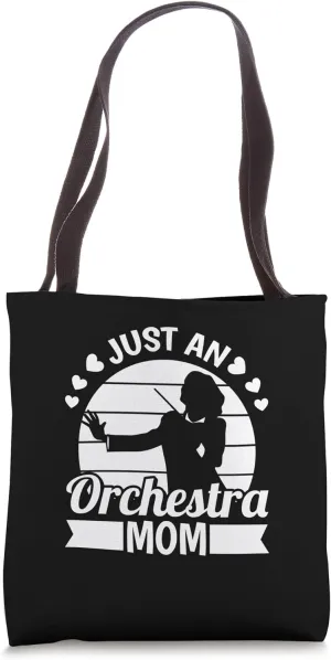 Orchestra Mother Stage Music Musician Just An Orchestra Mom Tote Bag