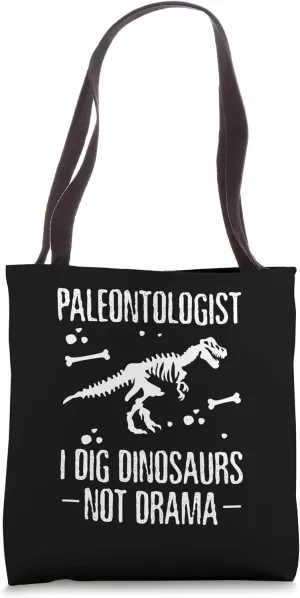 Paleontologist I Dig Dinosaurs Paleontologist Tote Bag