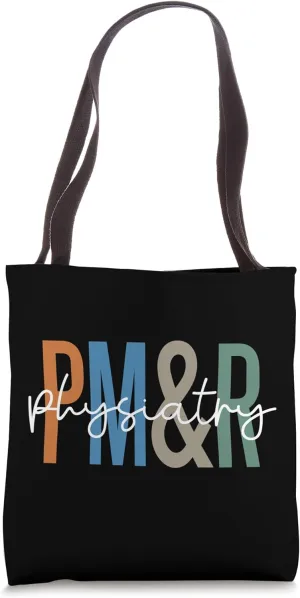 Physiatrist Physical Medicine and Rehabilitation Doctor Tote Bag