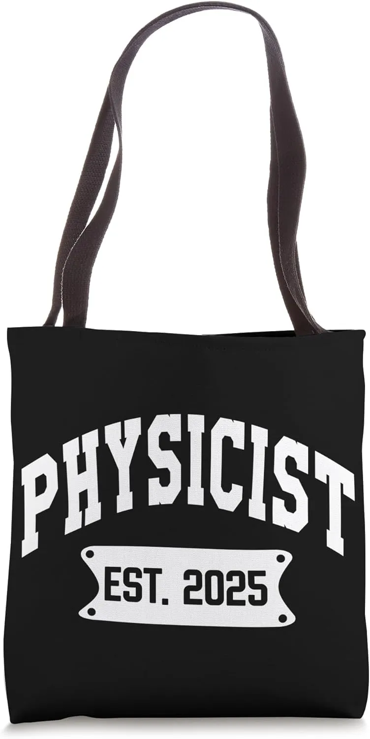 Physicist Est 2025 Physics Science Student Major Graduation Tote Bag