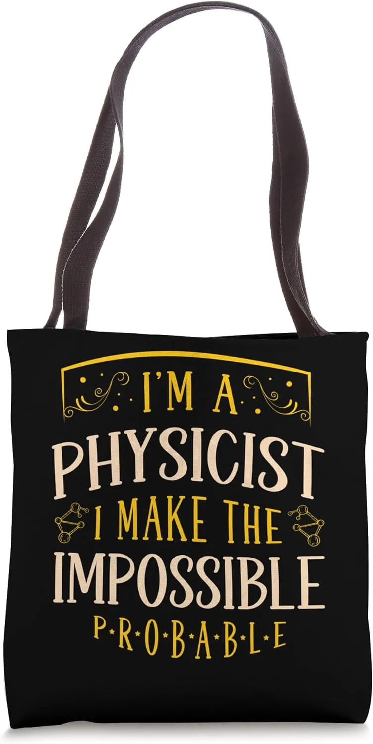 Physicists Funny Costume Physicist Student Physics Teacher Tote Bag