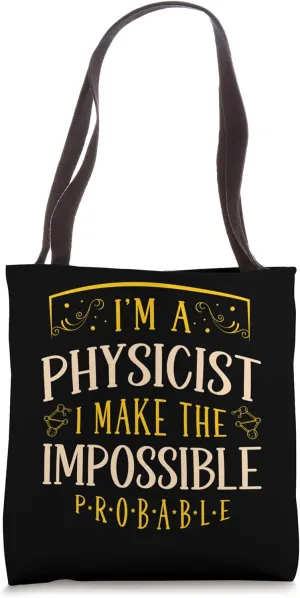 Physicists Funny Costume Physicist Student Physics Teacher Tote Bag