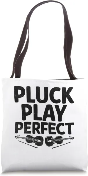 Pluck Play Perfect Violinist Musician Violin Player Fiddle Tote Bag