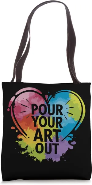Pour Your Art Out - Art Teacher Artist Funny Pun Student Tote Bag