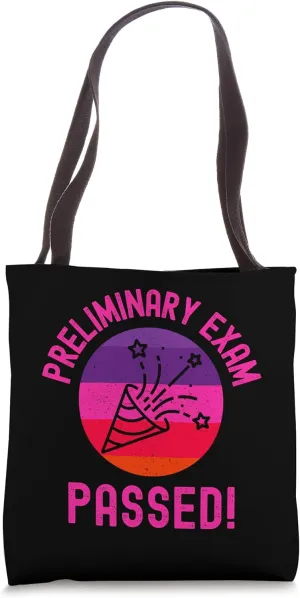 Preliminary Exam Passed | Qualifying Exam Passed | PhD Tote Bag