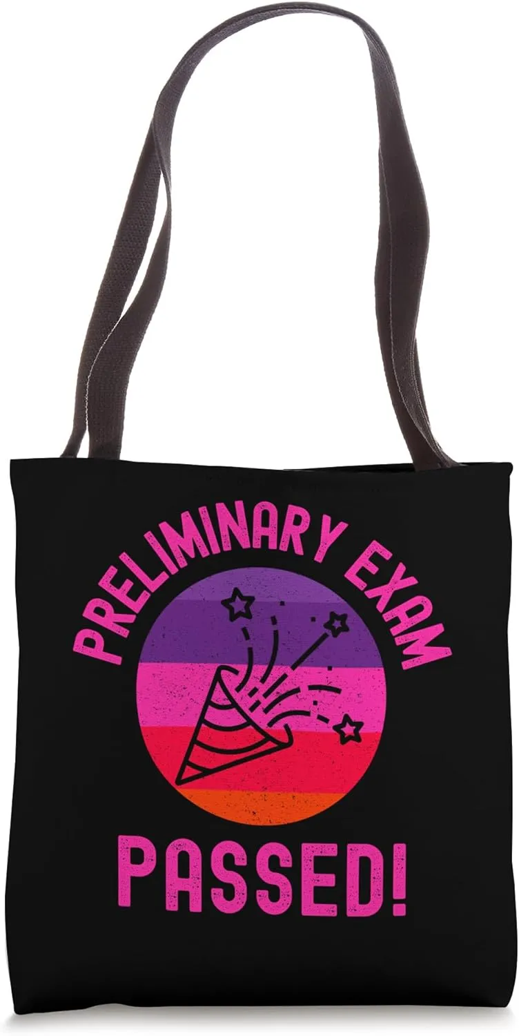 Preliminary Exam Passed | Qualifying Exam Passed | PhD Tote Bag